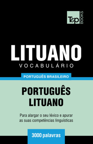 Vocabulário Português Brasileiro-lituano - 3000 Palavras (br