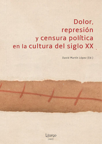 Dolor, Represión Y Censura Política En... (libro Original)