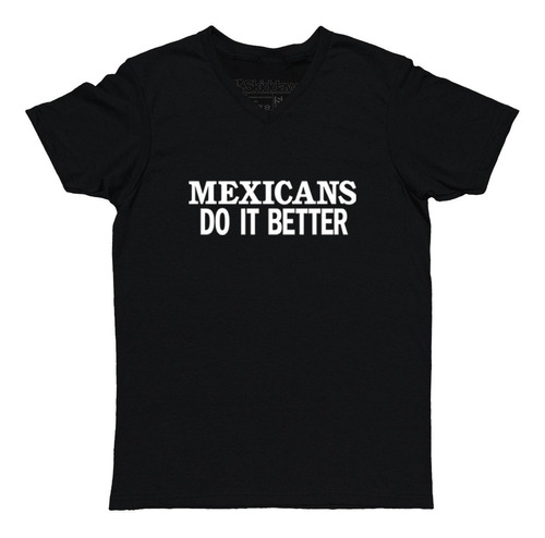 Mexicans Do It Better Retro 80s  Playera Cuello En V Neck 