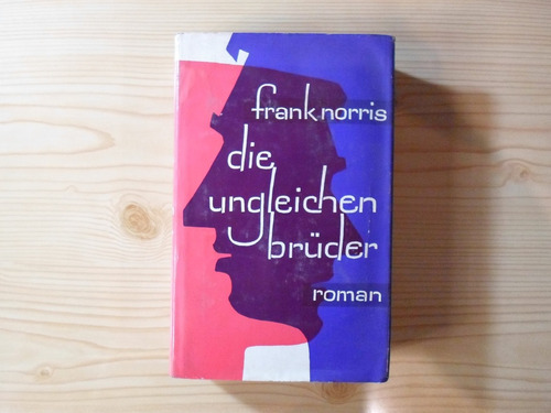 Die Ungleichen Bruder - Franz Norris