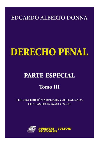Derecho Penal. Parte Especial. Tomo 3 - Donna, Edgardo A
