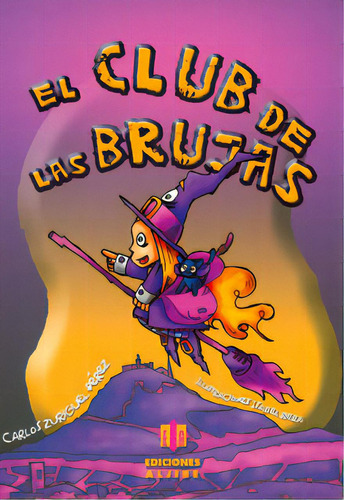 El club de las brujas: El club de las brujas, de Carlos Zuriguel Pérez. Serie 8497006439, vol. 1. Editorial Intermilenio, tapa blanda, edición 2010 en español, 2010