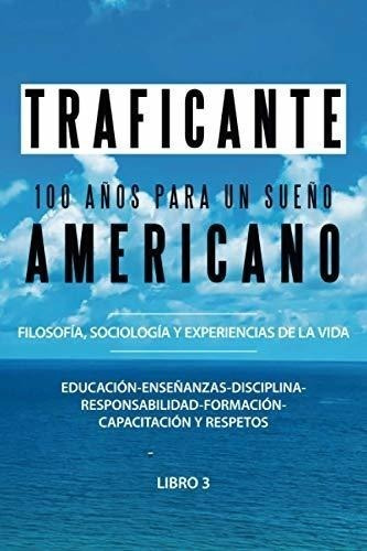 100 Años Para Un Sueño Americano (spanish Edition)