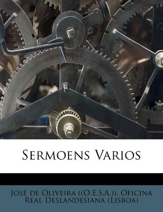 Libro Sermoens Varios - Jose De Oliveira ((o E S A ))