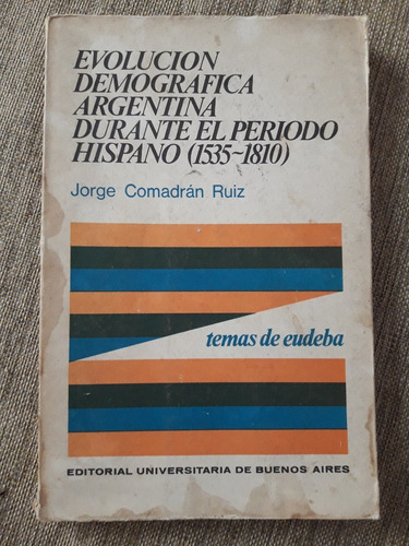 Evolución Demográfica Argentina 1535-1810 - J. Comadrán Ruiz
