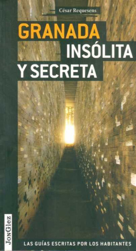 Granada Insolita Y Secreta  - Requesens, Cesar