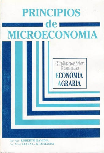 Gavidia: Principios De Microeconomía. Economía Agraria