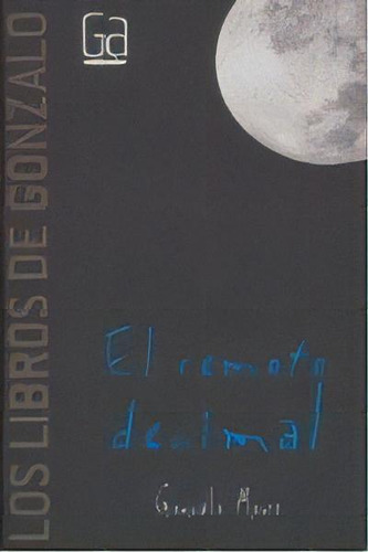 El Remoto Decimal, De Moure Trenor, Gonzalo. Editorial Ediciones Sm, Tapa Blanda En Español