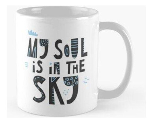 Taza Mi Alma Está En El Cielo, Abrazando La Belleza Del Ciel