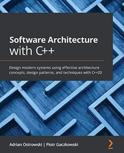 Libro: Software Architecture With C++: Design Modern Systems