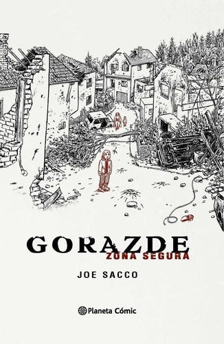 Comic Gorazde. Zona Segura (nueva Edicion) - Joe Sacco