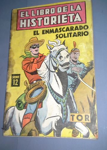 Antigua Revista Libro Historieta Tor Llanero Solitario Comic