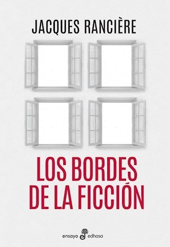Los Bordes De La Ficción, Jacques Rancière, Edhasa
