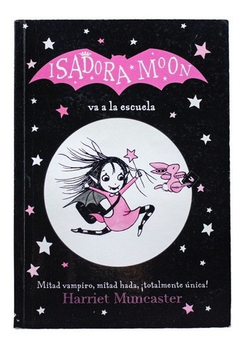 Isadora Moon: Va A La Escuela Harriet Muncaster