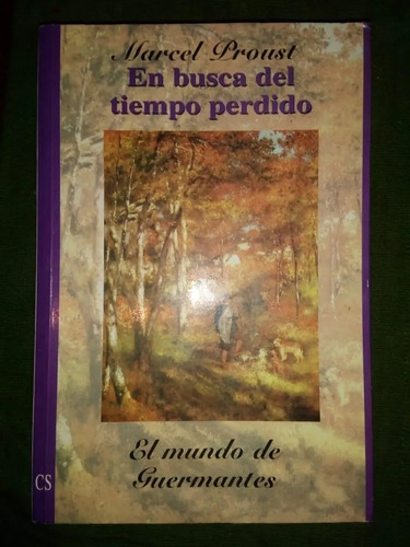 En Busca Del Tiempo Perdido 3 Mundo Guermantes Marcel Proust