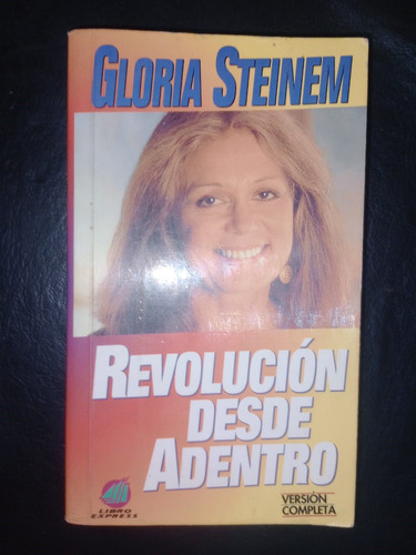 Libro Revolución Desde Adentro Gloria Steinem