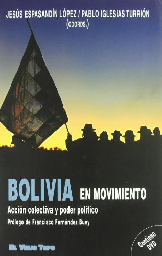 Bolivia En Movimiento: Accion Colectiva Y Poder Politico -si