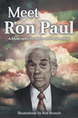 Libro Meet Ron Paul - Mat Blankenship