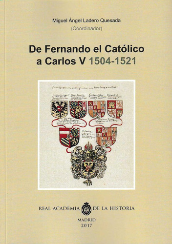 Libro De Fernando El Catolico A Carlos V (1504-1521). - L...