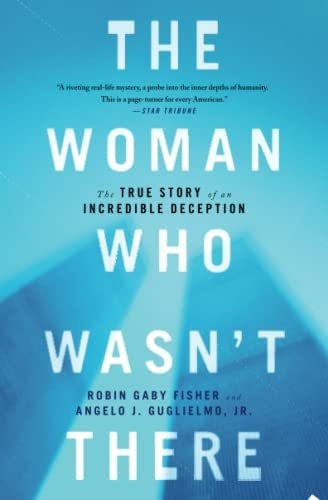 Book : The Woman Who Wasnt There The True Story Of An...