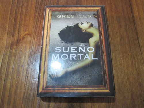 Sueño Mortal - Greg Iles - Ed: Mosaico