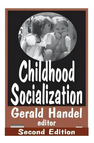 Childhood Socialization, De James Garbarino. Editorial Taylor & Francis Inc, Tapa Blanda En Inglés