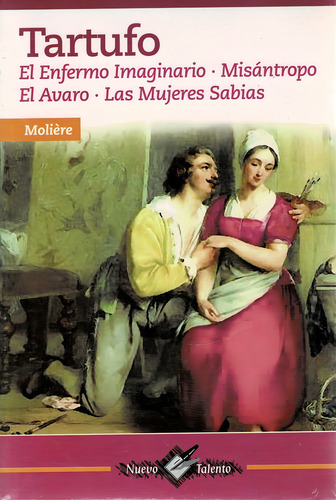 Tartufo: El Enfermo Imaginario / Misantropo / El Avaro / Las Mujeres, De Moliere Jean-baptiste. Editorial Epoca, Tapa Blanda, Edición 1 En Español, 1998