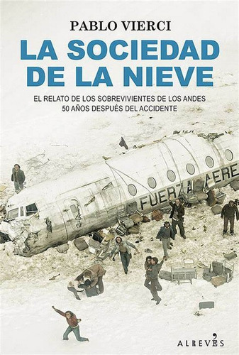 La Sociedad De La Nieve - Pablo Vierci 