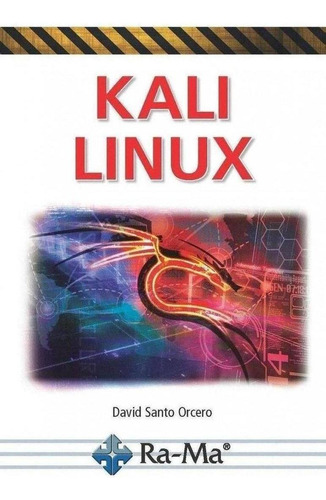 Libro: Kali Linux. Santo Orcero, David. Ra-ma