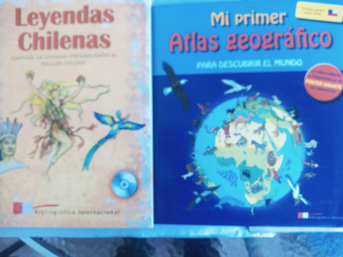 Leyendas Chilenas/mi Primer Atlas Geográfico.pack 2 Obras