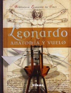 Leonardo Anatomia Y Vuelo (biblioteca Leonardo Da Vinci) (c