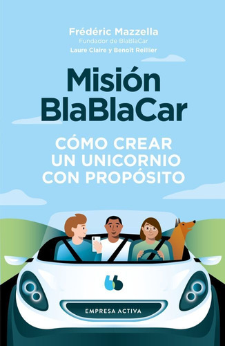 Libro Misión Blablacar - Benoit Reillier,  Laure Claire Reillier & Frédéric Mazzella - E. Activa