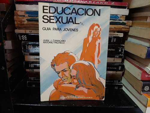 Libro Educacion Sexual Guia Para Jovenes Juan Camacaro
