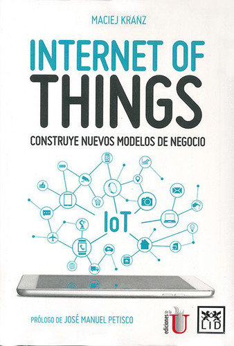 Internet Of Things Construye Nuevos Modelos De Negocio