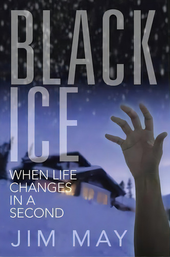 Black Ice, De Jim May. Editorial Outskirts Press, Tapa Blanda En Inglés