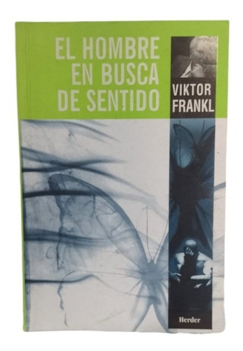 El Hombre En Busca De Sentido - Viktor Frankl