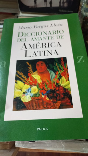 Diccionario Del Amante De America Latina  Mario Vargas Llosa