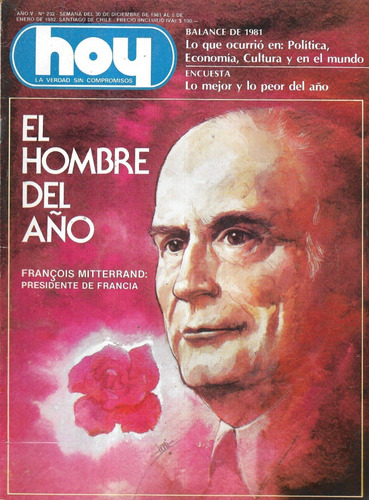 Revista Hoy N 232 / 30 Diciembre 1981 / Miterrand Hombre Año