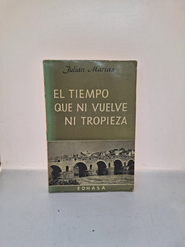 El Tiempo Que Ni Vuelve Ni Tropieza - Marias - Edhasa - Us 