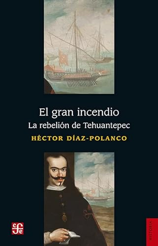 Libro El Gran Incendio  De Diaz Polanco Hector Fce