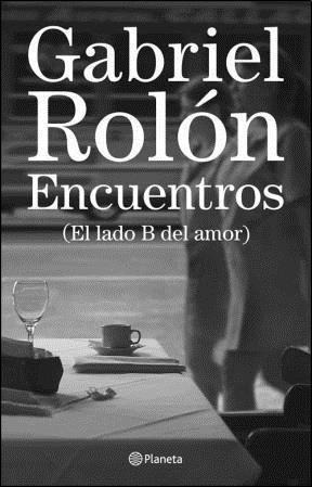 Encuentros   El Lado B Del Amor   - Rolon - Planeta