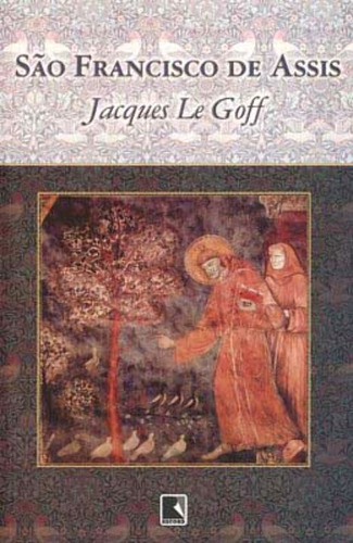 Libro Sao Francisco De Assis Record De Goff Jacques Le Rec