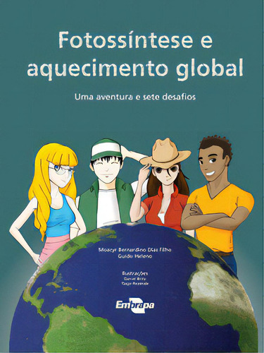 Fotossíntese E Aquecimento Global: Uma Aventura E Sete Desafios, De Guido  Heleno Dutra. Editora Embrapa, Capa Dura Em Português