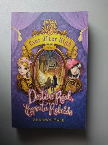 Destino Real , Espíritu Rebelde - Shannon Hale - Alfaguara