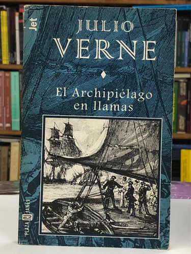 El Archipiélago En Llamas - Julio Verne - Plaza Y Janés