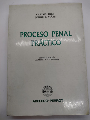 Proceso Penal Practico 2da Edicion - Jold / Viñas - Usado