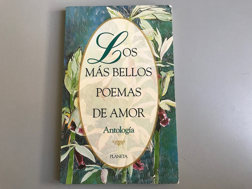 Los Más Bellos Poemas De Amor - Antología Planeta