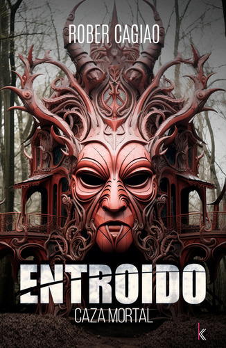 Entroido. Caza Mortal: Caza Mortal, De Rober H.l. Cagiao., Vol. 1. Editorial Knowmadas, Tapa Blanda En Español