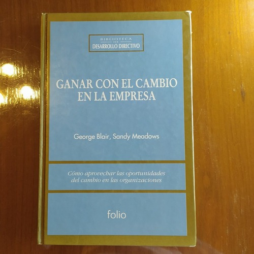 Ganar Con El Cambio En La Empresa - George Blair