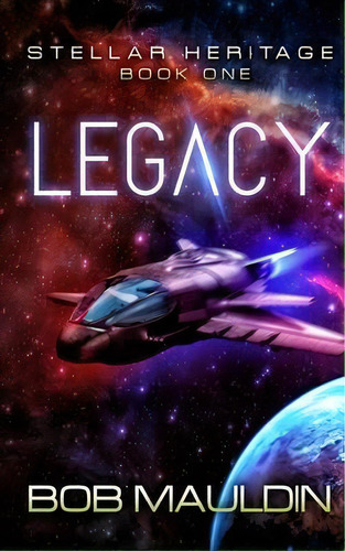 Legacy, De Bob Mauldin. Editorial Blade Of Truth Publishing Company, Tapa Blanda En Inglés